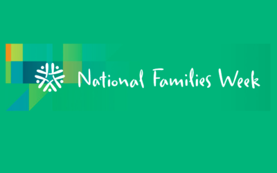 National Families Week: 15th-21st May, 2022.